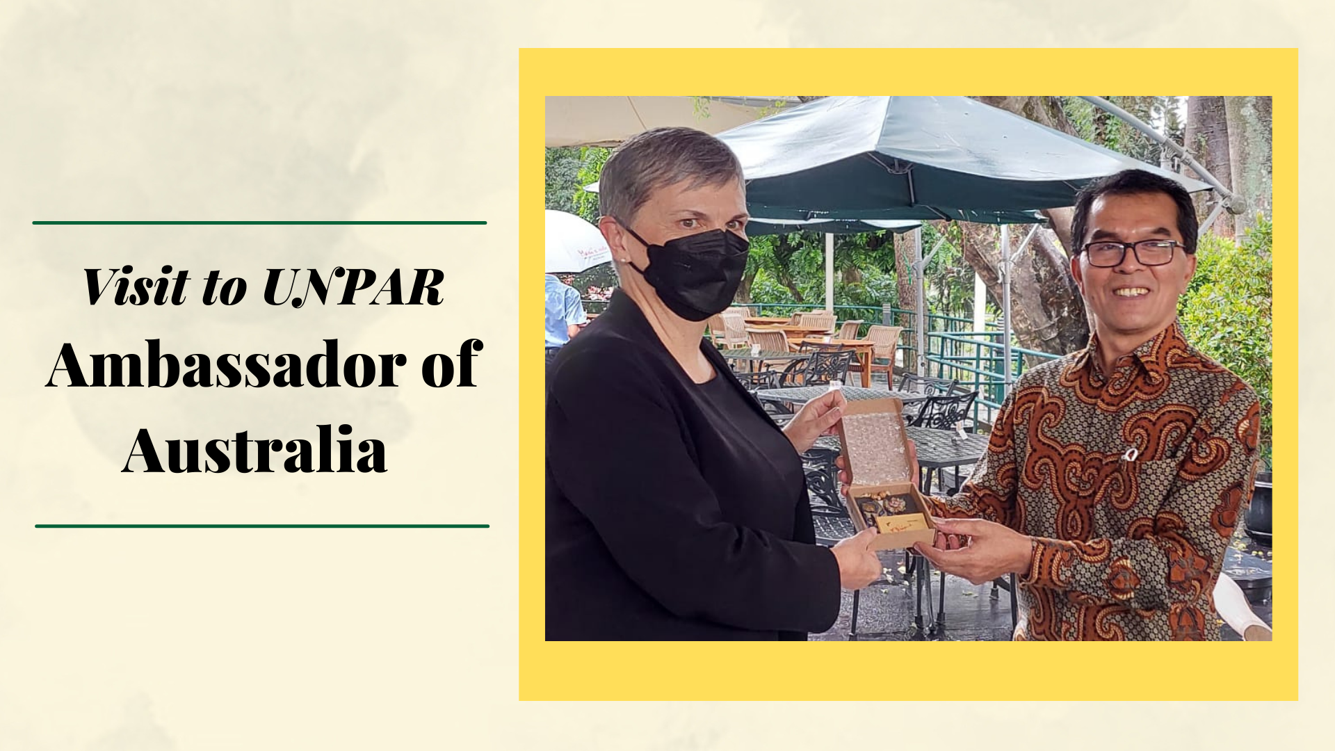 Australian Ambassador Visit to UNPAR (14/10/2021)